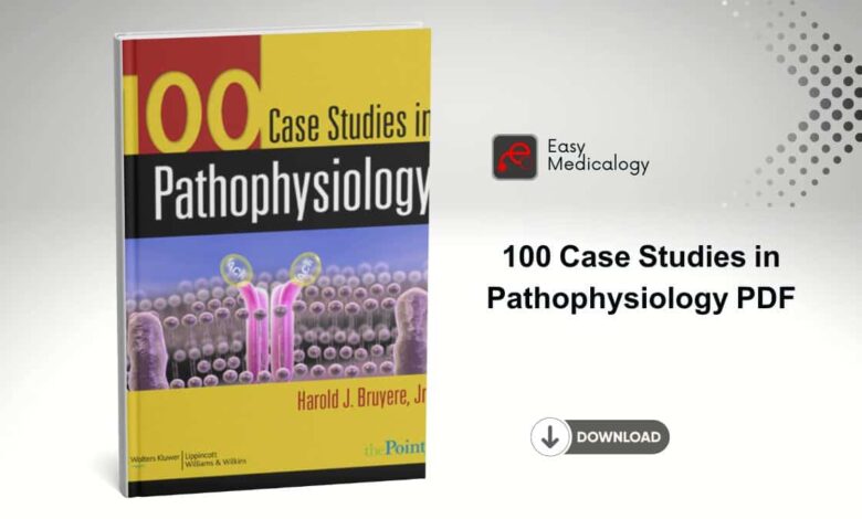 100 Case Studies in Pathophysiology PDF